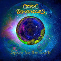 OZRIC TENTACLES - SPACE FOR THE EARTH (180GM BLACK VINYL)
