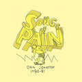DANIEL JOHNSTON - SONGS OF PAIN (VINYL)