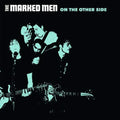 MARKED MEN - ON THE OTHER SIDE (VINYL)