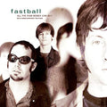 FASTBALL - ALL THE PAIN THAT MONEY CAN BUY: 25TH ANNIVERSARY EDITION (VINYL)