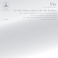 VAR - NO ONE DANCES QUITE LIKE MY BROTHERS (VINYL)