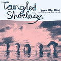 TANGLED SHOELACES - TURN MY DIAL - M SQUARED RECORDINGS & MORE 81-84 (PINK & BLUE CLOUDY) (VINYL)