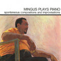 MINGUS,CHARLES - MINGUS PLAYS PIANO (VINYL)