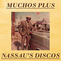 MUCHOS PLUS - NASSAU'S DISCOS (VINYL)