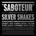 SILVER SNAKES - SABOTEUR (VINYL)