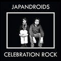 JAPANDROIDS - CELEBRATION ROCK (LP)