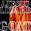 JESUS LIZARD - GOAT (VINYL)