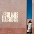 WARE, JESSIE - GLASSHOUSE [2 LP]