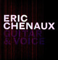 CHENAUX,ERIC - GUITAR & VOICE (VINYL)