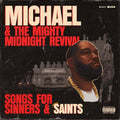 KILLER MIKE - MICHAEL & THE MIGHTY MIDNIGHT REVIVAL - SONGS FOR SINNERS AND SAINTS (VINYL)