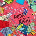 BUTLER,WILL - FRIDAY NIGHT (VINYL)