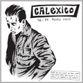 CALEXICO - ROAD MAP (VINYL)