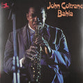 COLTRANE, JOHN - BAHIA (VINYL)