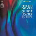 MILES DAVIS - QUIET NIGHTS (COLLABORATION WITH GIL EVANS) (VINYL)