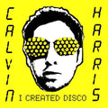 HARRIS, CALVIN - I CREATED DISCO (VINYL)