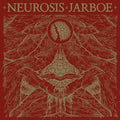 NEUROSIS & JARBOE - NEUROSIS & JARBOE REISSUE (VINYL)