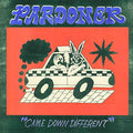 PARDONER - CAME DOWN DIFFERENT (VINYL)