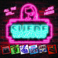 SUEDE RAZORS - ALL THE HITS... ...AND MISSES (VINYL)