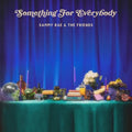 SAMMY RAE & THE FRIENDS - SOMETHING FOR EVERYBODY [VINYL]