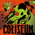 COLISEUM - PARASITES (VINYL)