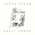 TANYA TAGAQ - SPLIT TOOTH (VINYL)