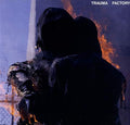 NOTHING,NOWHERE. - TRAUMA FACTORY (VINYL)