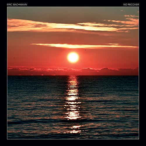 ERIC BACHMANN - NO RECOVER (VINYL)