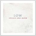 LOW - DRUMS & GUNS (VINYL)