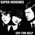 SUPER HEROINES - CRY FOR HELP