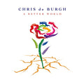 CHRIS DE BURGH - A BETTER WORLD (TRANSLUCENT BLUE VINYL)