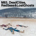 M83 - DEAD CITIES RED SEAS & LOST GHOSTS [2LP VINYL]