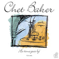 CHET BAKER - AS TIME GOES BY (CYRSTAL CLEAR VINYL)