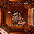 2FRERES - SOUS LE MEME TOIT (VINYL)