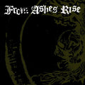 FROM ASHES RISE - REJOICE THE END/RAGE OF SANITY (7" VINYL)