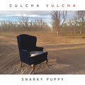SNARKY PUPPY - CULCHA VULCHA (VINYL)