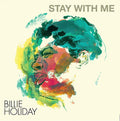 BILLIE HOLIDAY - STAY WITH ME - CLEAR VINYL