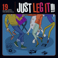 VARIOUS - JUST LEG IT!!!