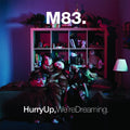 M83 - HURRY UP, WE'RE DREAMING (VINYL)