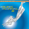 VARIOUS ARTISTS - BELEZA TROPICAL 2: NOVO! MAIS! MELHOR! - BRAZIL CLASSICS 6 (COMPILED BY DAVID BYRNE) (VINYL)