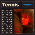 TENNIS - WE CAN DIE HAPPY (VINYL)