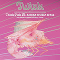 TWINK - THINK PINK IV: RETURN TO DEEP SPACE (VINYL)