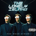 THE LONELY ISLAND - THE WACK ALBUM (2LP VINYL)