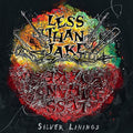 LESS THAN JAKE - SILVER LININGS (VINYL)