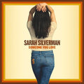 SARAH SILVERMAN - SOMEONE YOU LOVE (VINYL)