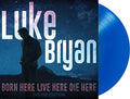 LUKE BRYAN - BORN HERE LIVE HERE DIE HERE (DELUXE 2LP)