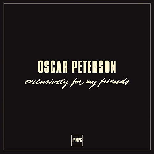 OSCAR PETERSON - EXCLUSIVELY FOR MY FRIENDS (6 LP BOX SET)