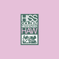 HISS GOLDEN MESSENGER - HAW (VINYL)