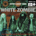 WHITE ZOMBIE - ASTRO-CREEP: 2000 SONGS (180G) (VINYL)