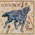 LOS LOBOS - HOW WILL THE WOLF SURVIVE (VINYL)
