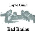 BAD BRAINS - PAY TO CUM - COKE BOTTLE (VINYL)